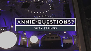 Annie Questions with Strings